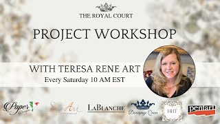 Project Workshop with Teresa Rene Art - Episode 4