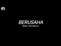 BHS - Berusaha (Official Lyrics Video)