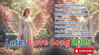 Latest Love Song 2025, January 22 - English Romantic Music with Lyric