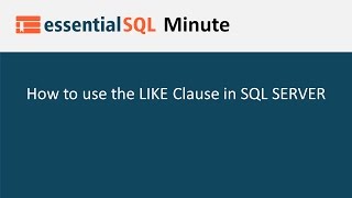 How to use the Like Operator in SQL | Essential SQL
