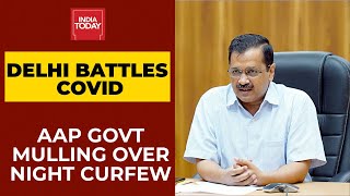 Delhi Battles Covid: AAP Govt Tells High Court They Are Mulling Night Curfew In National Capital