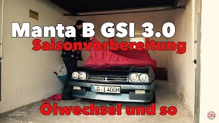 Manta GSI 3.0 Saisonvorbereitung Teil I / Ölwechsel beim Oldtimer auf Oldschool-Manier