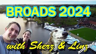 Norfolk Broads 2024 - with Sherz \u0026 Linz (and Joe)