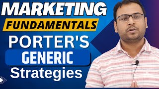 Porter's Generic Strategies | Porter's Model of Marketing | Marketing Fundamentals |#20