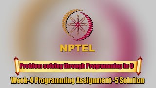 Problem solving through Programming In C ||Week-4|| Programming Assignment-5 Solution