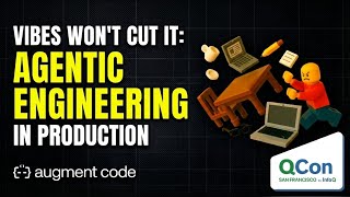 Vibes won't cut it: Agentic engineering in production