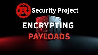 Rust for Security Engineers – Build a Custom Shellcode Encryption Tool!