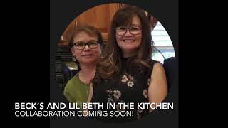 Becks and Lilibeth In The Kitchen Collaboration coming SOON!