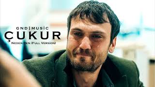 Çukur Dizi Müzikleri | Neden Ben (Full Versiyon)