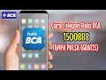 Cara Telpon CS HaloBCA GRATIS TANPA Pulsa || cara telpon ke Halo BCA Tanpa pulsa GRATIS