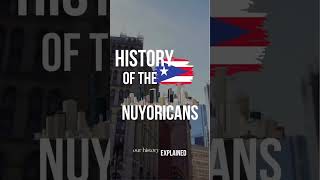 THE HISTORY OF NUYORICANS