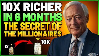 HOW TO BE 10X RICHER IN LESS TIME | DO THIS AND YOU WILL BE A MILLIONAIRE - BRIAN TRACY