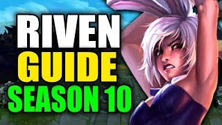 SEASON 10 RIVEN GAMEPLAY GUIDE - (Best Riven Build, Runes, Playstyle) - League of Legends