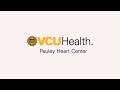 The VCU Health Pauley Heart Center Patient Experience