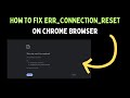 How To Fix ERR_CONNECTION_RESET on Google Chrome Browser in Windows 11