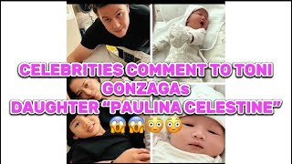 CELEBRITIES COMMENT TO TON GONZAGAS DAUGHTER PAULINA CELESTINE 😳😳😳😱😱😱