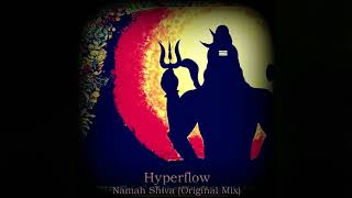 Hyperflow – Namah Shiva (Original Mix)