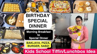 My BIRTHDAY SPECIAL DINNER, Morning #Breakfast to Special #Dinner Routine, School #lunchbox idea