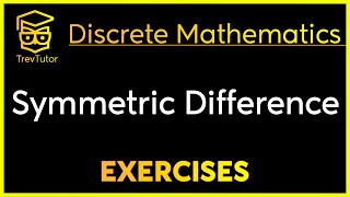 [Discrete Mathematics] Symmetric Difference Example