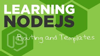 Learning NodeJS: Routing and Templates - #2