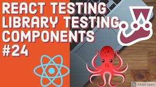 React Testing Library - Testing react component #24