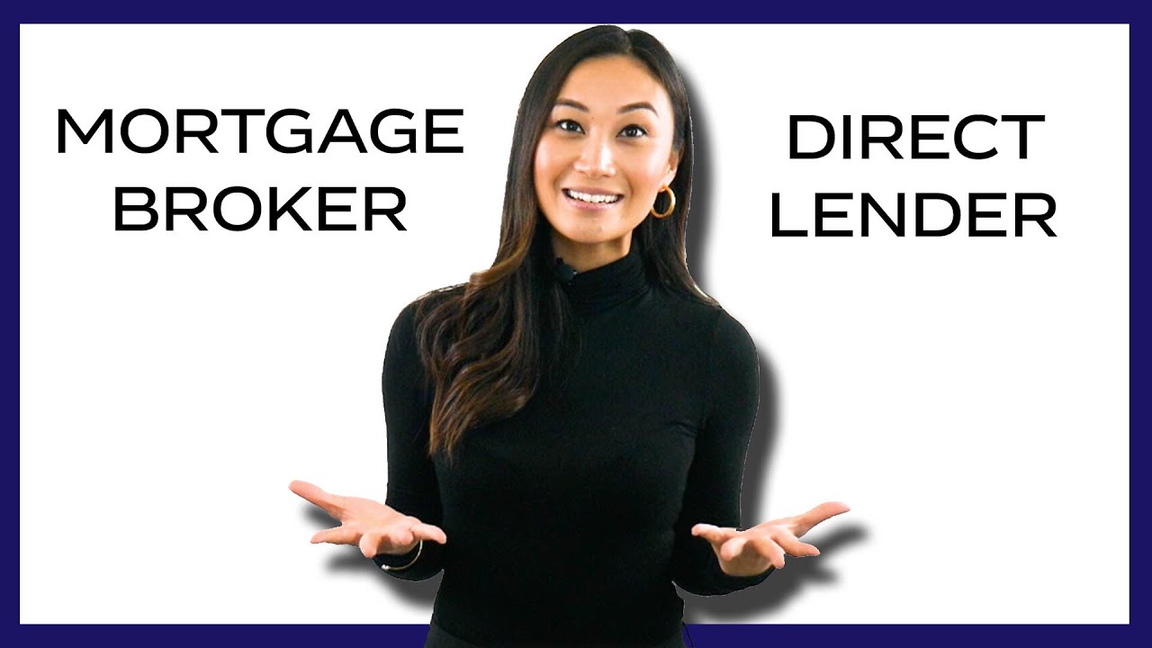 MORTGAGE BROKER VS DIRECT LENDER: WHICH IS CHEAPER? - YouTube