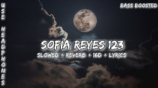 Sofía Reyes 123 || slowed + reverb 16D + lyrics ||