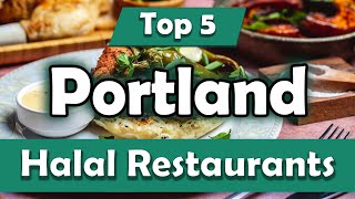 Top 5 Halal Restaurants in Portland - English