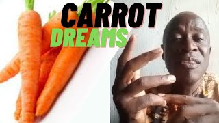 CARROT DREAM | Spiritual meaning of carrots in your dreams | When you see carrots in your dream