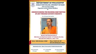 A Talk by Swami Sarvapriyananda Ji on The Meaning and Purpose of Life through Advaita Vedanta.