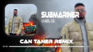 LVBEL C5 - SUBMARINER ( Can Taner Remix ) Alaaddin'e sihirli lambayı ben sattım