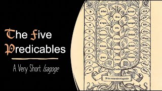 The Five Predicables | A Very Abbreviated Isagoge