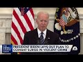 President Joe Biden lays out plan to combat surge in violent crime