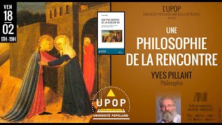 Yves PILLANT Emmanuel Levinas - Une philosophie de la rencontre