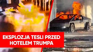 Eksplozja Tesli przed hotelem Trumpa. Musk podał przyczynę