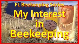 ⭐What Sparked My Interest in Bees - Beekeeping Series - Ep 13