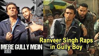 Mere GULLY Mein SONG | Ranveer Singh Raps in Gully Boy | Alia Bhatt