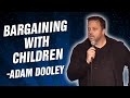 Adam Dooley: Bargaining With Children (Stand Up Comedy)