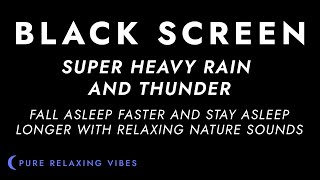 Heavy Rainstorm and Powerful Thunder Sounds for Sleeping - Black Screen Rain | S