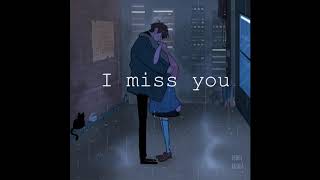 ♬ lofi - music for soul and relax/chill to ♬| I MISS YOU