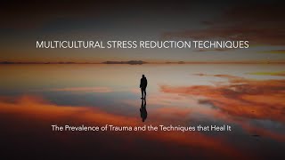 Multicultural Stress Reduction Techniques: Module 3