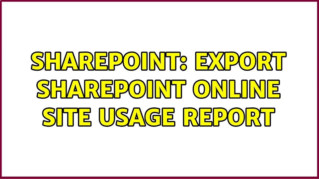 Sharepoint: Export Sharepoint Online Site Usage Report - YouTube