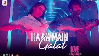 Haan Main Galat   Love Aaj Kal Full HD l Kartik Aryan l Sara Ali Khan l