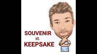 English Tutor Nick P Lesson (664) The Difference Between Souvenir and Keepsake