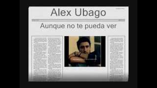 Alex ubago - Aunque no te pueda ver [letra]