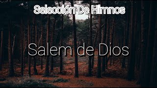 SALEM DE DIOS  I E C E || Selección de Himnos