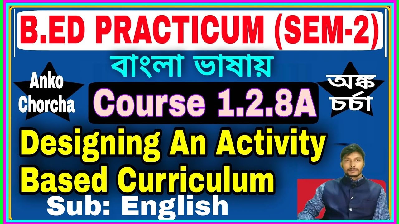 #1.2.8a B.Ed Practicum(Sem-2): English Subject Designing An Activity ...