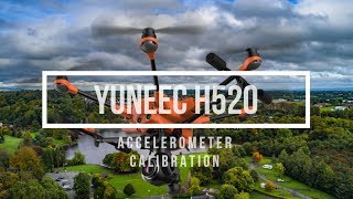 YUNEEC H520 ACCELEROMETER CALIBRATION. IMPORTANT