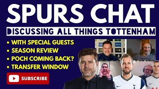 SPURS CHAT: Discussing all things Tottenham: Season Review, Is Pochettino Coming Back? Transfers