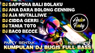 KUMPULAN DJ BUGIS FULL ALBUM - DJ BUGIS VIRAL TIKTOK TERBARU PARTY SENTAK